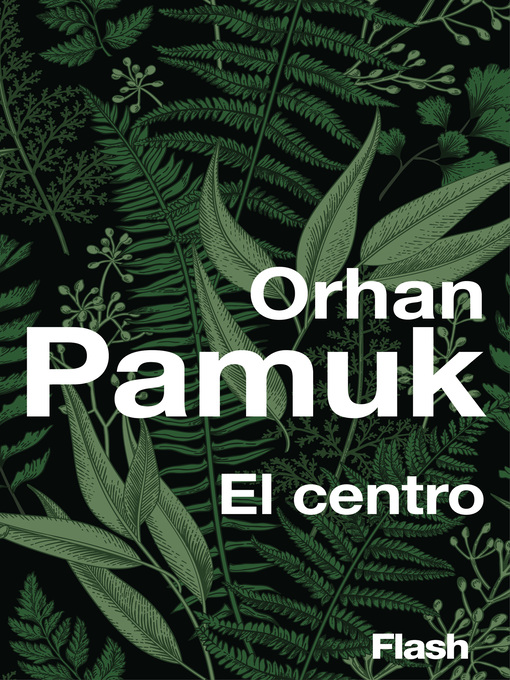 Title details for El centro by Orhan Pamuk - Wait list